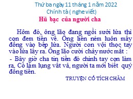 Bài giảng môn Tiếng Việt Khối 3 Phần Chính tả - Tuần 15, Bài: Hũ bạc của người cha - Năm học 2021-2022