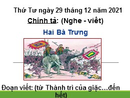 Bài giảng Tiếng Việt 3 - Tuần 19, Bài: Hai Bà Trưng - Năm học 2021-2022