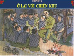 Bài giảng Tiếng Việt 3 - Tuần 20, Bài: Ở lại với chiến khu