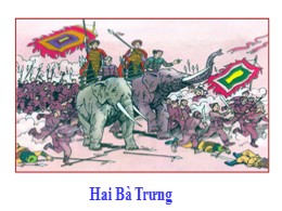 Bài giảng Tiếng Việt Khối 3 - Tuần 19, Bài: Hai Bà Trưng