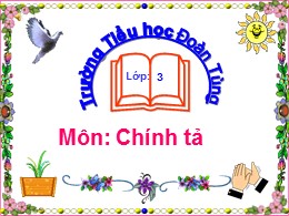 Bài giảng Tiếng Việt Lớp 3 - Tuần 13, Bài: Đê