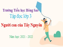 Bài giảng Tiếng Việt Lớp 3 - Tuần 13 - Tập đọ