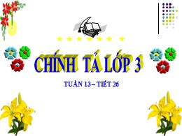 Bài giảng Tiếng Việt Lớp 3 - Tuần 13 - Tiết 2