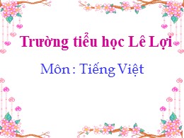 Bài giảng Tiếng Việt Lớp 3 - Tuần 14, Bài: Ng
