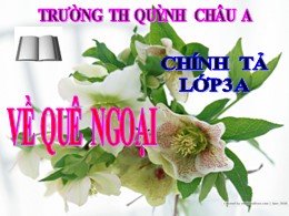 Bài giảng Tiếng Việt Lớp 3 - Tuần 16, Bài: Về