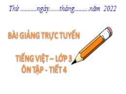 Bài giảng Tiếng Việt Lớp 3 - Tuần 18: Ôn tập học kì I (Tiết 4). Bài: Rừng cây trong nắng - Năm học 2021-2022