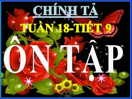 Bài giảng Tiếng Việt Lớp 3 - Tuần 18, Tiết 9: Ôn tập học kì I