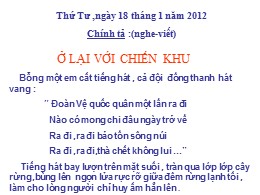 Bài giảng Tiếng Việt Lớp 3 - Tuần 20, Bài: Ở lại với chiến khu - Năm học 2011-2012