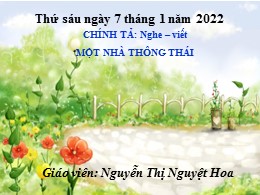 Bài giảng Tiếng Việt Lớp 3 - Tuần 22, Bài: Một nhà thông thái - Năm học 2021-2022 - Nguyễn Thị Nguyệt Hoa