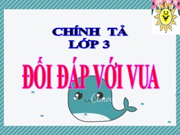 Bài giảng Tiếng Việt Lớp 3 - Tuần 24 - Tiết 1