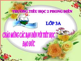 Bài giảng Đạo đức Lớp 3 - Bài 3: Tự làm lấy v