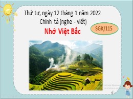 Bài giảng điện tử Tiếng Việt 3 - Tuần 14, Bài: Nhớ Việt Bắc - Năm học 2021-2022