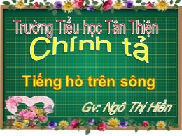 Bài giảng môn Tiếng Việt Lớp 3 - Tuần 11: Ngh