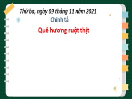 Bài giảng Tiếng Việt 3 - Tuần 10: Nghe viết: Quê hương ruột thịt - Năm học 2021-2022