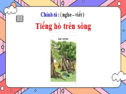Bài giảng Tiếng Việt 3 - Tuần 11, Bài: Tiếng 