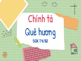 Bài giảng Tiếng Việt Lớp 3 Phân môn Chính tả 