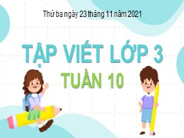 Bài giảng Tiếng Việt Lớp 3 - Tuần 10: Tập viế