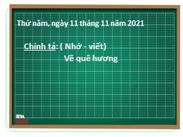 Bài giảng Tiếng Việt Lớp 3 - Tuần 11, Bài: Vẽ quê hương - Năm học 2021-2022