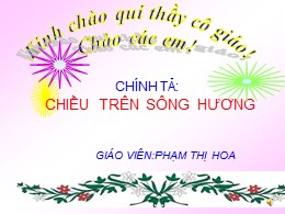 Bài giảng Tiếng Việt Lớp 3 - Tuần 12, Bài: Ch