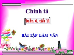Bài giảng Tiếng Việt Lớp 3 - Tuần 6,Tiết 11: 