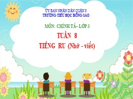 Bài giảng Tiếng Việt Lớp 3 - Tuần 8, Bài: Tiếng ru - Trường Tiểu học Bông Sao