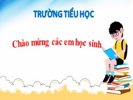 Bài giảng Tiếng Việt Khối 3 - Phần Chính tả: 