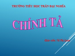 Bài giảng Tiếng Việt Khối 3 (Phần Chính tả) -