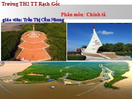 Bài giảng Tiếng Việt Lớp 3 - Phần Chính tả: Cậu bé thông minh - Năm học 2021-2022 - Trần Thị Cẩm Nhung