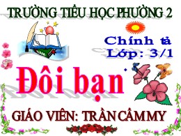 Bài giảng Tiếng Việt Lớp 3 - Phần Chính tả: Đ