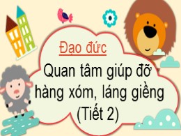 Bài giảng Đạo đức 3 - Bài 7: Quan tâm, giúp đ