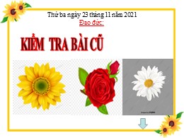 Bài giảng Đạo đức 3 - Bài 8: Biết ơn thương b