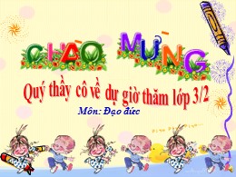 Bài giảng Đạo đức Khối 3 - Bài 7: Quan tâm, giúp đỡ hàng xóm láng giềng - Năm học 2012-2013