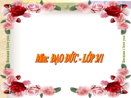 Bài giảng Đạo đức Khối 3 - Bài 9: Đoàn kết vớ