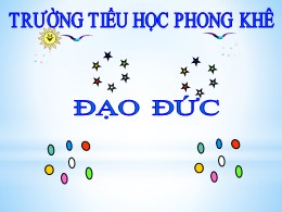 Bài giảng Đạo đức Lớp 3 - Bài 11: Tôn trọng đám tang - Trường Tiểu học Phong Khê