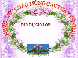 Bài giảng Đạo đức Lớp 3 - Bài 14: Chăm sóc cây trồng, vật nuôi (Tiết 2) - Năm học 2012-2013