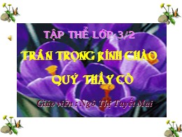 Bài giảng Đạo đức Lớp 3 - Bài 14: Chăm sóc cây trồng, vật nuôi (Tiết 1) - Năm học 2016-2017 - Ngô Thị Tuyết Mai