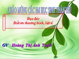 Bài giảng Đạo đức Lớp 3 - Bài 8: Biết ơn các 
