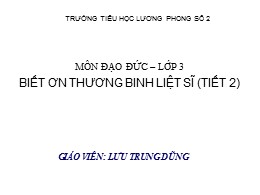 Bài giảng Đạo đức Lớp 3 - Bài 8: Biết ơn thươ