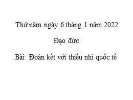 Bài giảng Đạo đức Lớp 3 - Bài: Đoàn kết với t