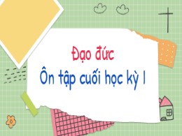 Bài giảng Đạo đức Lớp 3 - Bài: Ôn tập cuối họ