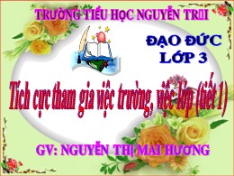 Bài giảng Đạo đức Lớp 3 - Bài: Tích cực tham 