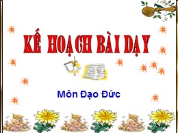 Bài giảng Đạo đức Lớp 3 - Tiết 11: Thực hành kĩ năng giữa kì I - Năm học 2011-2012