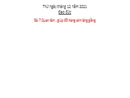 Bài giảng điện tử Đạo đức Lớp 3 - Bài 7: Quan tâm, giúp đỡ hàng xóm láng giềng - Năm học 2021-2022