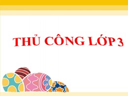 Bài giảng Thủ công Lớp 3 - Bài 2: Gấp con ếch