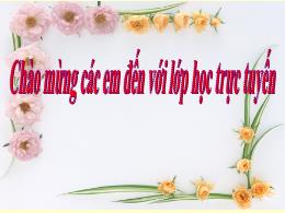 Bài giảng Đạo đức Khối 3 - Bài: Tích cực tham