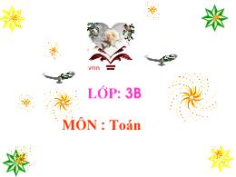 Bài giảng điện tử Toán 3 - Bài: Luyện tập
