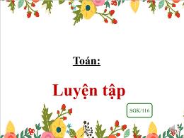 Bài giảng môn Toán Khối 3 - Bài: Luyện tập