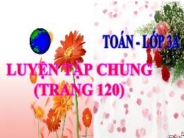 Bài giảng môn Toán Lớp 3 - Bài: Luyện tập chu