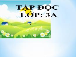 Bài giảng Tập đọc Lớp 3 - Tuần 23: Nhà ảo thu