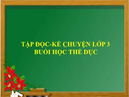 Bài giảng Tập đọc Lớp 3 - Tuần 29: Buổi học t